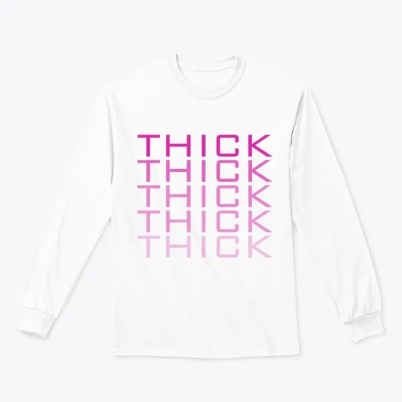 THICK-THICK-THICK PINK