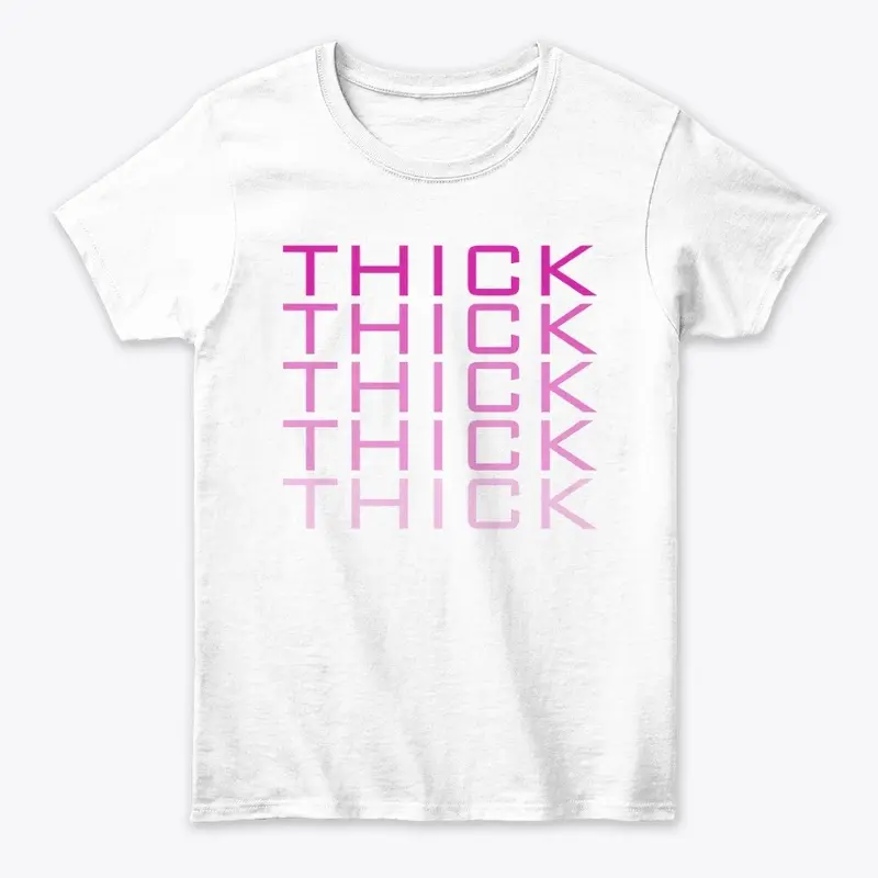 THICK-THICK-THICK PINK